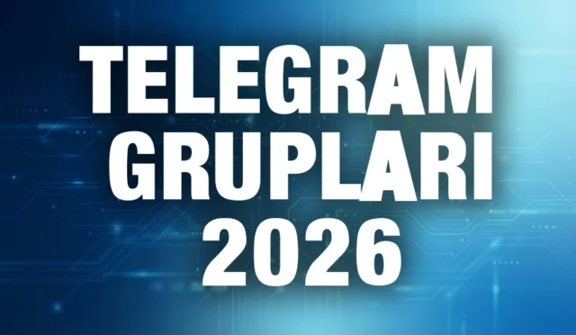 2026 güncel aktif telegram grupları ve kanal linkleri listesi